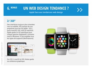 1/ FLAT DESIGN, minimal
La campagne iPod « silhouette »
préfigure le flat design dès 2003 !
Si le flat s’est imposé 10 ans plus tard
sur le web, Apple en a intégré les
codes très tôt dans ses publicités,
assez tard dans ses interfaces.
En 2013, le design et la publicité
de l’iPhone 5c seront colorés, flat
et ludiques. Le flat design à 360° !
Un web design tendance ?
Apple face aux tendances web design
Conception:philipperondepierre.com
6.BoNUS
>>
 