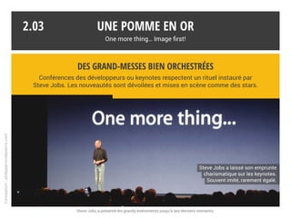 Une pomme en or
One more thing… Image first!
Conception:philipperondepierre.com
2.02
Tout d’abord, les rumeurs…
Apple maîtrise l’art du teasing. Les invitations à ses événements sont mises
en scène sur le site et commentées dans les médias.
Invitation au Keynote du 7 septembre 2016, certains interprètent les choix graphiques comme des indices des produits à venir…
 