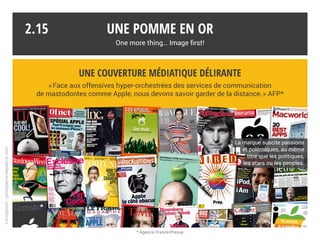 … et quantitative
TV, affichage, boutiques, marketing… Des budgets publicitaires en forte croissance.
En grande partie à la charge des opérateurs… et des clients.*
Une pomme en or
One more thing… Image first!
* clubic.com - Cash Investigation - llllitl.fr - Strategies.fr
2.14
France2,CashInvestigation,diffuséle06/10/2015
Conception:philipperondepierre.com
 