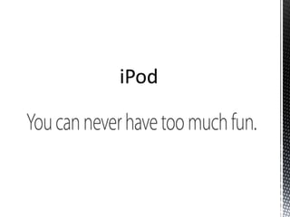 iPod
 