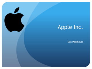 Apple Inc.
Dan Moorhouse
 