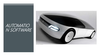 AUTOMATIO
N SOFTWARE
 