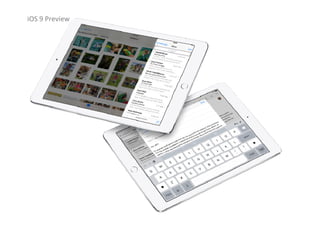 iOS 9 Preview
 