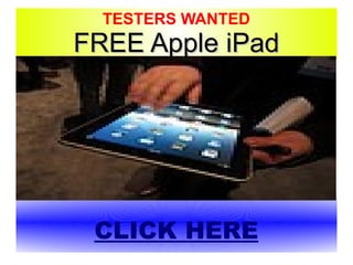 TESTERS WANTED FREE Apple iPad 