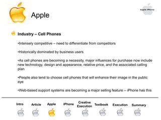 Respondents stimulated by questions that either favored breakfast or favored internet usage.______________________________________________________________________Creative Execution   AppleTextbook ExecutioniPhoneSummaryArticleIntroArticleResultsFavored breakfast:Low view, drew it bigger (potency)