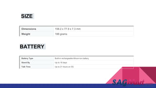 Dimensions 158.2 x 77.9 x 7.3 mm
Weight 188 grams
SIZE
Battery Type Built-in rechargeable lithium-ion battery
Stand By Up to 16 days
Talk Time Up to 21 hours on 3G
BATTERY
 