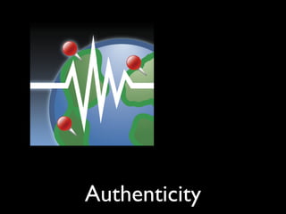 Authenticity
 