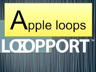 Apple loops