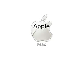 Apple

 Mac
 