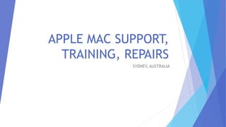 APPLE MAC SUPPORT,
TRAINING, REPAIRS
SYDNEY, AUSTRALIA
 