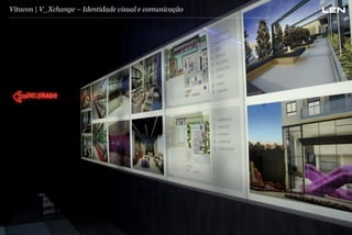 Vitacon | V_Xchange – Identidade visual e comunicação

 