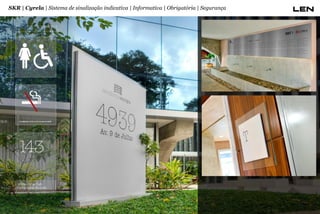 SKR | Cyrela | Sistema de sinalização indicativa | Informativa | Obrigatória | Segurança

 