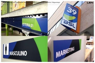 BSL | Sistema de sinalização indicativa | Informativa | Obrigatória | Segurança

 