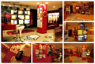 Santander | Exposição

 