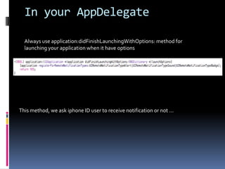 IPHONE AuthorizationTo receive notification in IPHONE, users must accept  to notification reception. Once to accept, you must register  identifier of  IPHONE to send it to corporate server (your provider)
