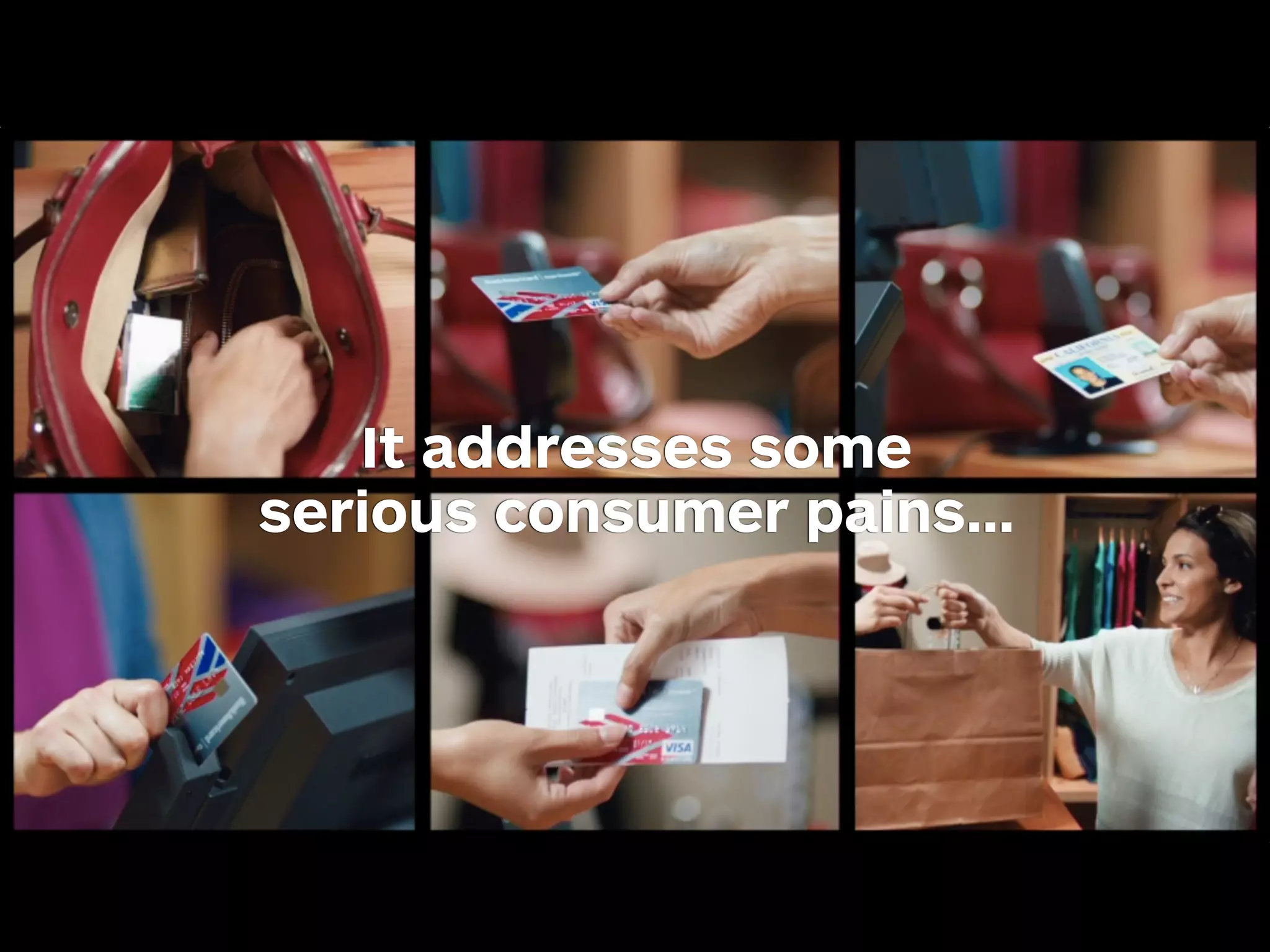 It addresses some 
serious consumer pains… 
 