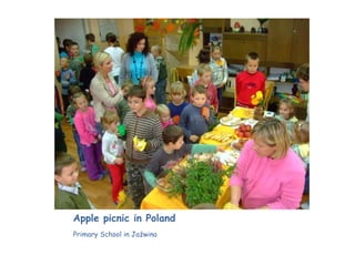 Apple picnic in Poland
Primary School in Jaźwina
 