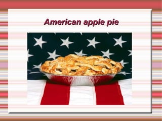 American apple pieAmerican apple pie
 