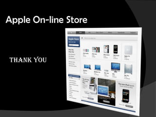 Apple On-line Store


Thank you
 