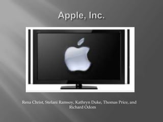Apple, Inc. Rena Christ, Stefani Ramsoy, Kathryn Duke, Thomas Price, and Richard Odom 