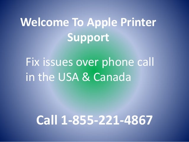 Apple Printer Tech Support Number 1 855 221 4867 Apple Printer