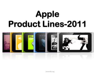 Apple Product Lines-2011 jimsindia.org 