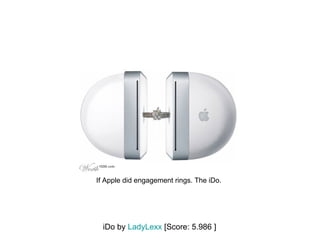 iDo by  LadyLexx  [Score: 5.986 ] If Apple did engagement rings. The iDo.  