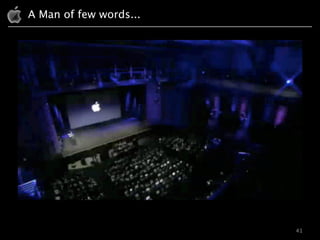 A Man of few words...




                        41
 