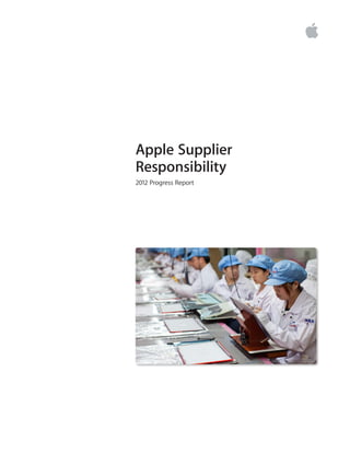 Apple Supplier
Responsibility
2012 Progress Report
 