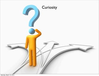 Curiosity




Saturday, March 10, 2012
 