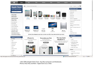 <title>O cial Apple Online Store - Buy Mac Computers and Notebooks,
iPhone, iPad, iPod, and More - Apple Store (U.S.)</title>
 