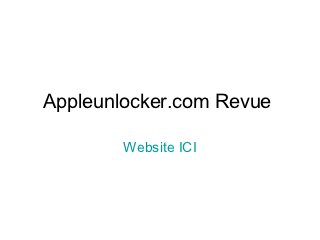 Appleunlocker.com Revue

        Website ICI
 
