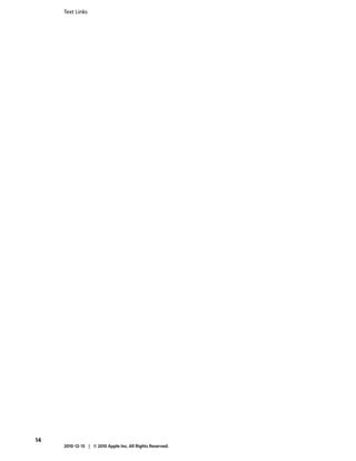 Text Links




14
     2010-12-15 | © 2010 Apple Inc. All Rights Reserved.
 