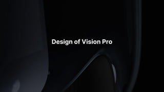 Design of Vision Pro
 