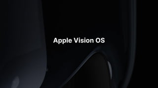Apple Vision OS
 