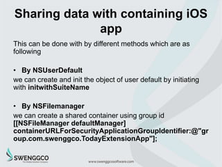 Sharing data with containing iOS
app
• By openParentApplication:reply: method
we can communicate directly with containing ...