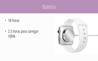 Bateria
• 18 horas
• 2.5 horas para carregar
100%
 