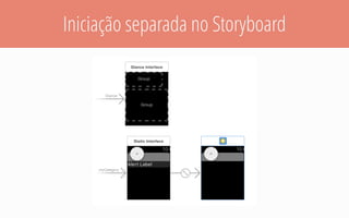 Iniciação separada no Storyboard
 