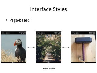 Interface Styles
• Page-based
 