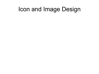 Icon and Image Design
 