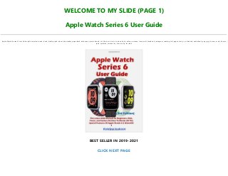 WELCOME TO MY SLIDE (PAGE 1)
Apple Watch Series 6 User Guide
Apple Watch Series 6 User Guide pdf, download, read, book, kindle, epub, ebook, bestseller, paperback, hardcover, ipad, android, txt, file, doc, html, csv, ebooks, vk, online, amazon, free, mobi, facebook, instagram, reading, full, pages, text, pc, unlimited, audiobook, png, jpg, xls, azw, mob, format,
ipad, symbian, torrent, ios, mac os, zip, rar, isbn
BEST SELLER IN 2019-2021
CLICK NEXT PAGE
 