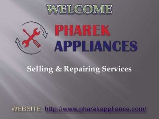 Selling & Repairing Services
 