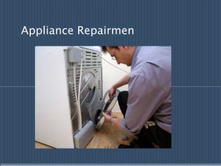 Appliance Repairmen
 