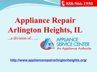 Appliance Repair
Arlington Heights, IL
...a division of…...
888-966-1950
http://www.appliancerepairarlingtonheights.org/
 