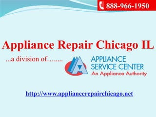 Appliance Repair Chicago IL
...a division of….....
888-966-1950
http://www.appliancerepairchicago.net
 