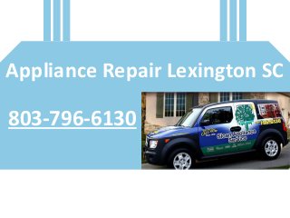 Appliance Repair Lexington SC
803-796-6130
 
