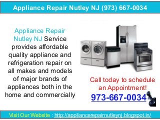 Appliance Repair Nutley NJ (973) 667-0034
Appliance Repair
Nutley NJ Service
provides affordable
quality appliance and
refrigeration repair on
all makes and models
of major brands of
appliances both in the
home and commercially

Call today to schedule
an Appointment!

973-667-0034

Visit Our Website : http://appliancerepairnutleynj.blogspot.in/

 