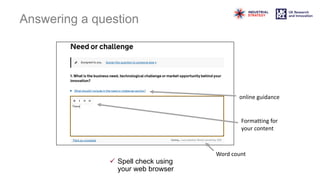 Answering a question
ü Spell check using
your web browser
online guidance
Formatting for
your content
Word count
 