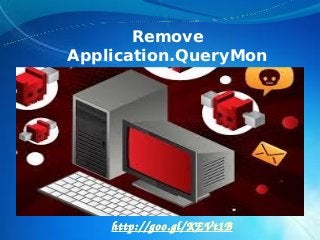 Remove
Application.QueryMon
http://goo.gl/KEVt1B
 