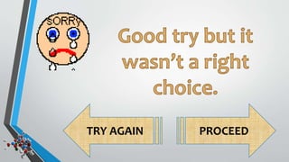 TRY AGAIN PROCEED 
 